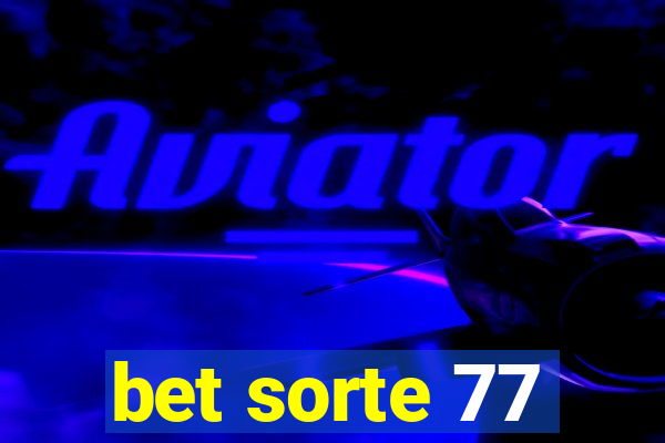 bet sorte 77